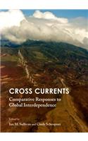 Cross Currents: Comparative Responses to Global Interdependence