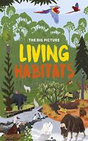 The Big Picture: Living Habitats: (The Big Picture)