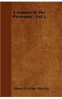 A Summer In The Pyrennees - Vol. I