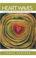 Heart Waves: An Inside-Out Personal Development Journey
