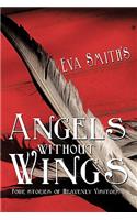 Angels Without Wings: Four Stories of Heavenly Visitors(English)