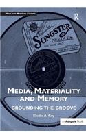 Media, Materiality and Memory