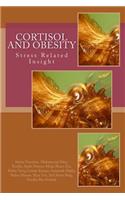 Cortisol and Obesity; a Stress Related Insight