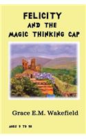 Felicity and the Magic Thinking Cap