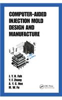 Computer-Aided Injection Mold Design and Manufacture