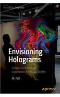 Envisioning Holograms