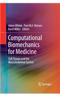 Computational Biomechanics for Medicine