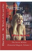 Witch of Air and Fire: The Secret Within(Elemental Magick)