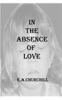 In The Absence Of Love
