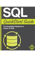 SQL QuickStart Guide: The Simplified Beginner's Guide to SQL