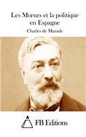 Les Moeurs et la politique en Espagne