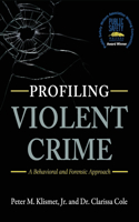 Profiling Violent Crime