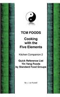 TCM Foods, Cooking With The Five Elements Kitchen Companion 2