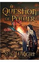 A Question of Power: (2 The Fire Chronicles)