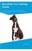 Mountain Cur Training Guide Mountain Cur Training Includes