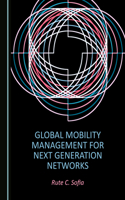 Global Mobility Management for Next Generation Networks