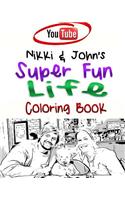 Nikki & John's Super Fun Life Coloring Book!