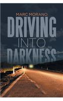 Driving into Darkness