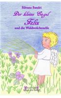 Der Kleine Engel Felix: Und Die Waldveilchenelfe