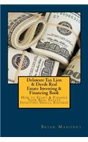 Delaware Tax Lien & Deeds Real Estate Investing & Financing Book