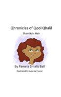 Qhronicles of Qool Qhalil -- Shamika's Hair