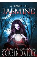 A Taste of Jasmine: (Rebiirth)