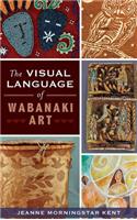 Visual Language of Wabanaki Art