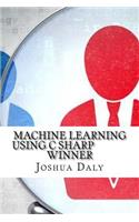 Machine Learning Using C Sharp Winner