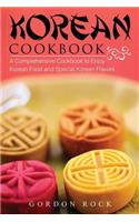 Korean Cookbook: A Comprehensive Cookbook to Enjoy Korean Food and Special Korean Flavors