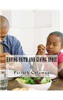 Having Faith and Giving Space