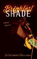 Brightest Shade