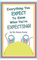 Everything You Expect to Know When You're Expecting: Blank Journal & Gag Gift