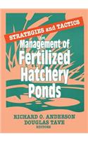 Strategies and Tactics for Management of Fertilized Hatchery Ponds