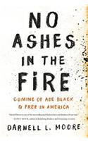 No Ashes in the Fire