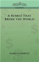 A Bubble That Broke the World