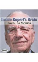 Inside Rupert's Brain: How the World's Most Powerful Media Mogul Really Thinks