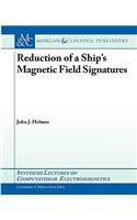 Reduction of a Ship's Magnetic Field Signatures