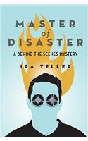 Master of Disaster: A Behind-The-Scenes Mystery