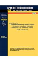 Outlines & Highlights for Cognitive Science: Introduction to the Study of Mind by Friedenberg, Jay / Silverman, Gordon