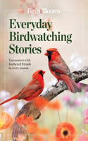 Birds & Blooms Everyday Birdwatching Stories
