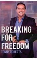 Breaking for Freedom