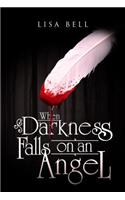 When Darkness Falls on an Angel