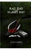 Bad Day for Harry Day