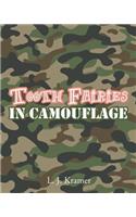 Tooth Fairies in Camouflage