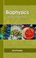 Biophysics: An Introduction