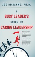 Busy Leader's Guide for Caring Leadership