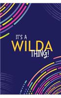 It's a Wilda Thing: YOU WOULDN'T UNDERSTAND Lined Notebook / Journal Gift, 120 Pages, Glossy Finish