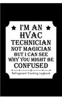 I'm An HVAC Technician Not Magician BUT I CAN See Why You Might, Refrigerant Tracking Log Book