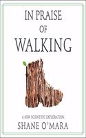 In Praise of Walking Lib/E