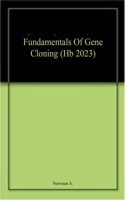 Fundamentals Of Gene Cloning (Hb 2023)
